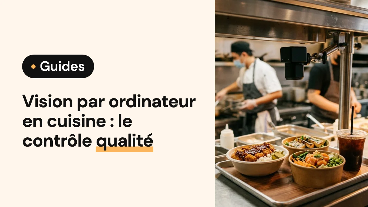 Image de couverture de l’article : Vision par ordinateur en cuisine : le contrôle qualité