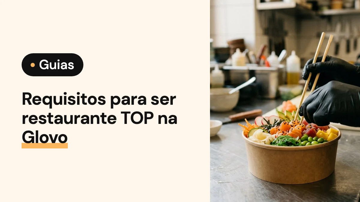 Imagem de capa do artigo: Requisitos para ser restaurante TOP na Glovo